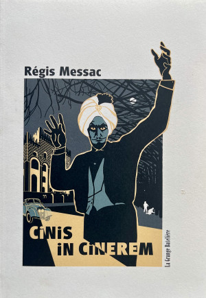 Couverture de *Cinis in Cinerem*, roman de Régis Messac, préface de Marie-Laure Susini, La Grange Batelière, 2023