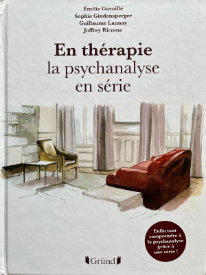 Couverture de *En Thérapie*, la psychanalyse en série, éditions Gründ, 2022